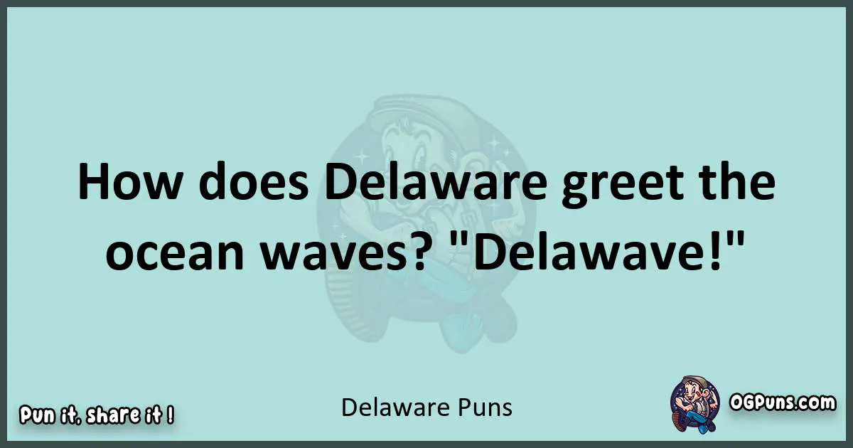 Text of a short pun with Delaware puns