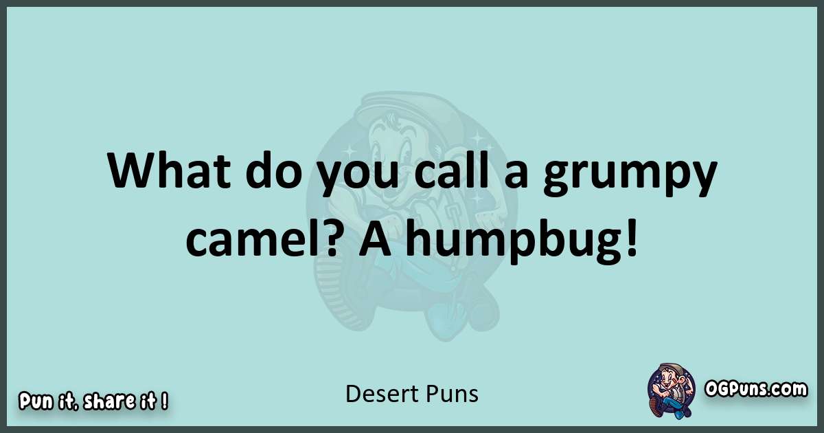 Text of a short pun with Desert puns