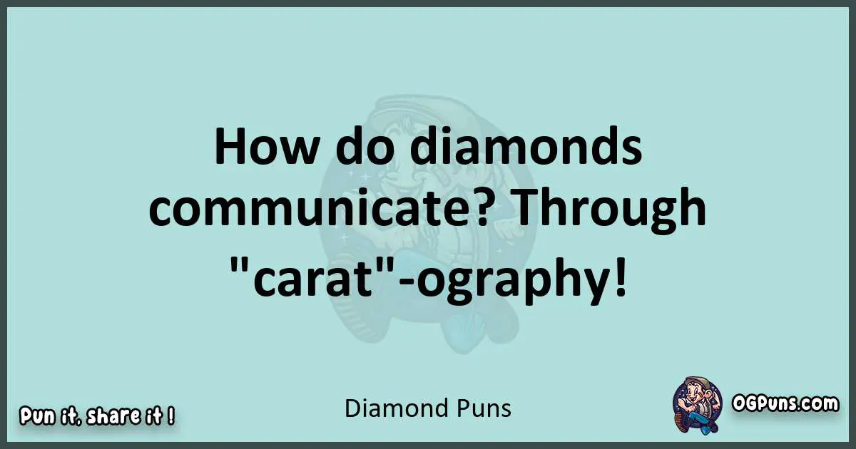 Text of a short pun with Diamond puns