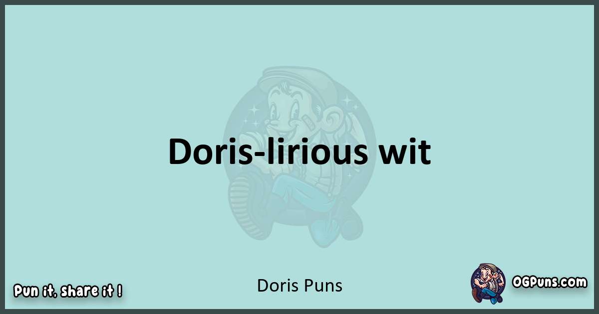 Text of a short pun with Doris puns