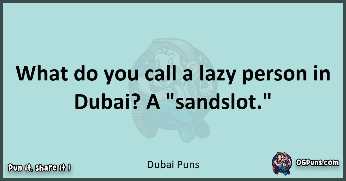 Text of a short pun with Dubai puns