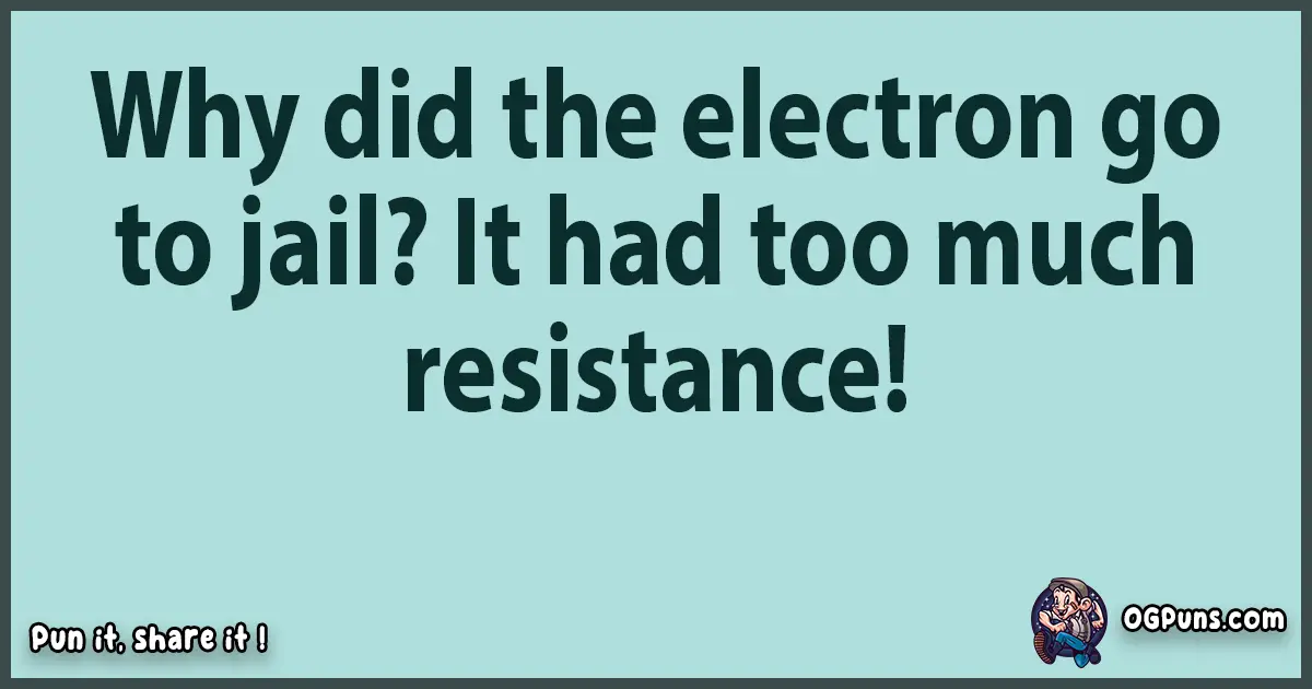 Textual pun with Electrical puns
