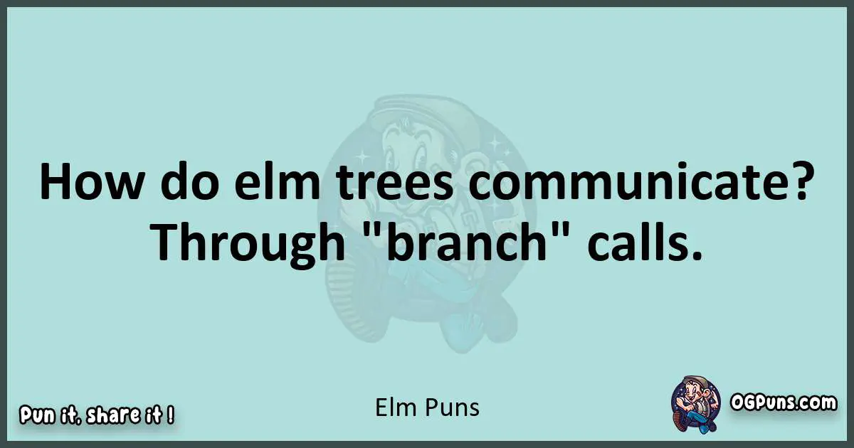 Text of a short pun with Elm puns