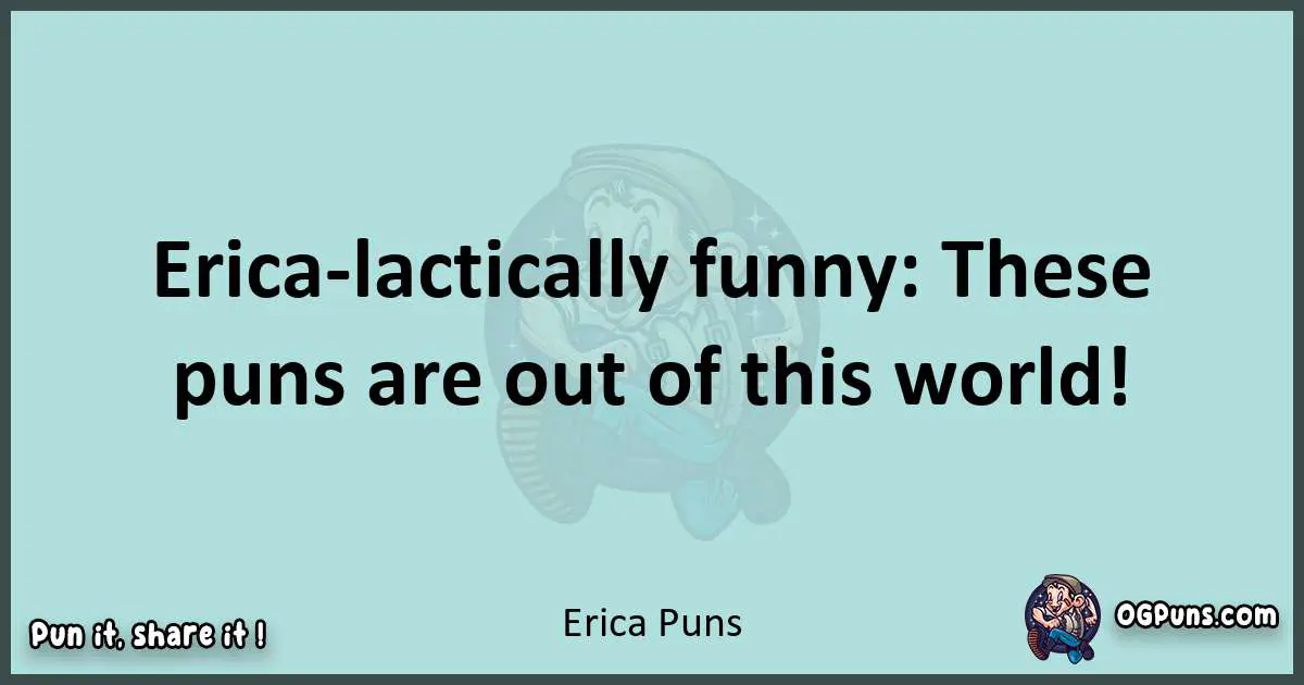 Text of a short pun with Erica puns