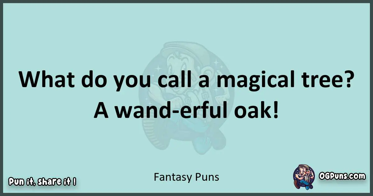 Text of a short pun with Fantasy puns