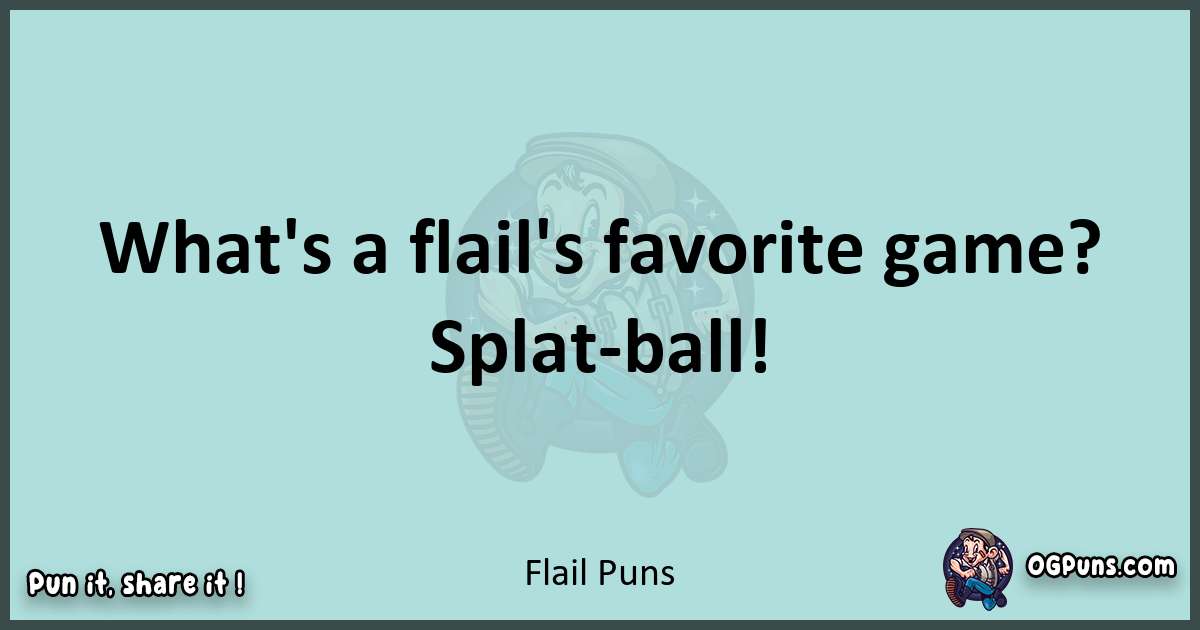 Text of a short pun with Flail puns