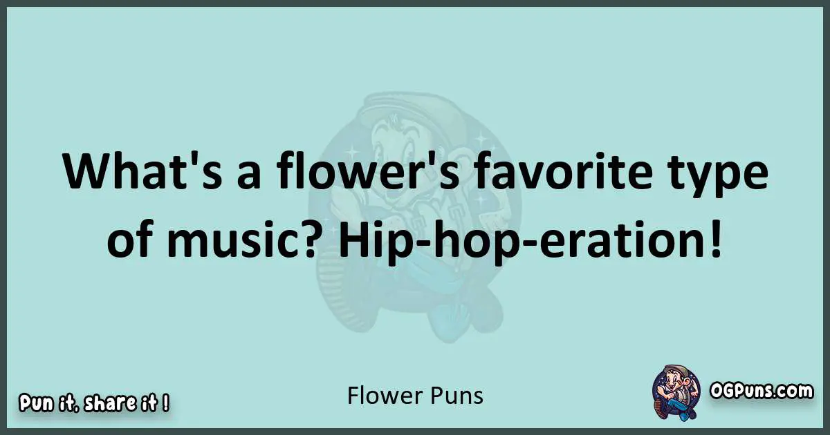 Text of a short pun with Flower puns