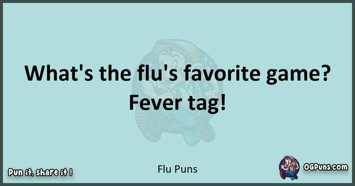 Text of a short pun with Flu puns