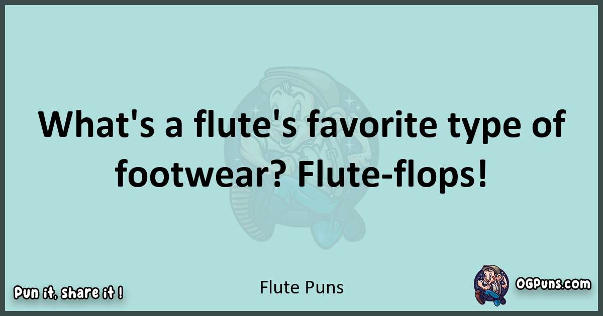 Text of a short pun with Flute puns