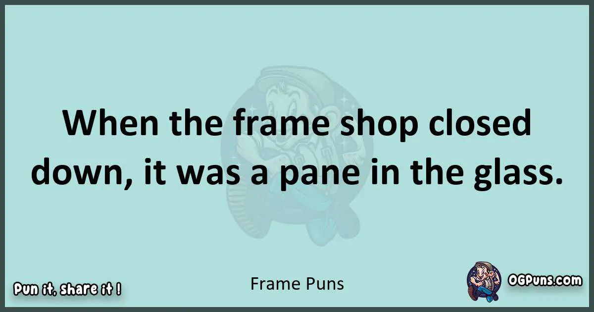 Text of a short pun with Frame puns