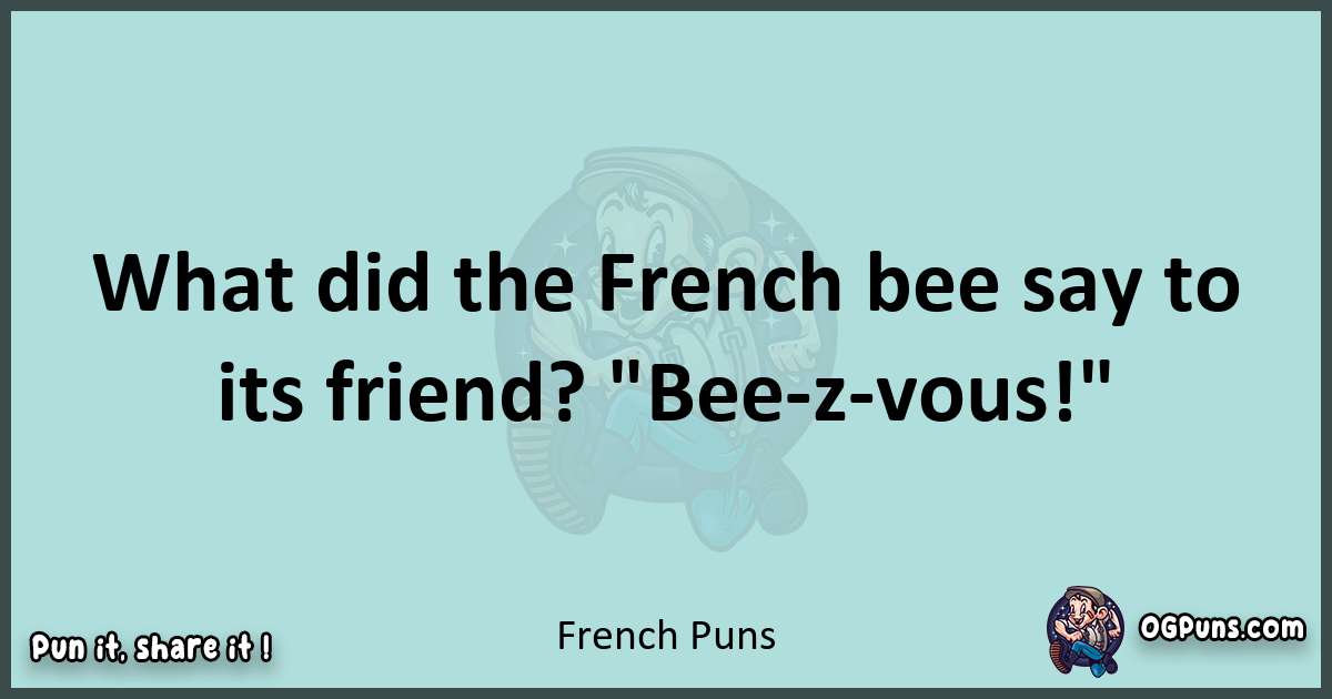 Text of a short pun with French puns