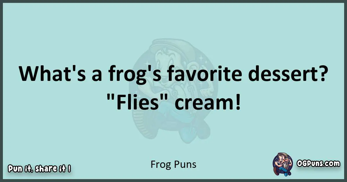 Text of a short pun with Frog puns