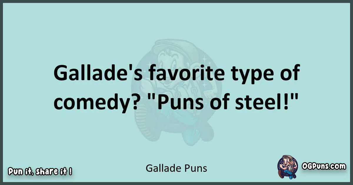 Text of a short pun with Gallade puns