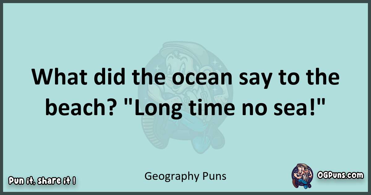 Text of a short pun with Geography puns