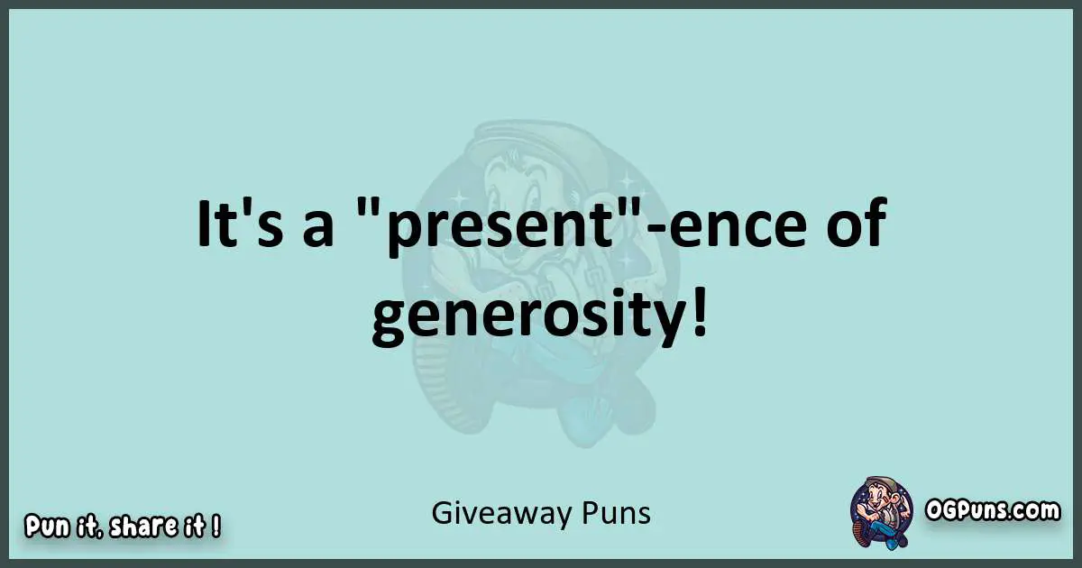 Text of a short pun with Giveaway puns