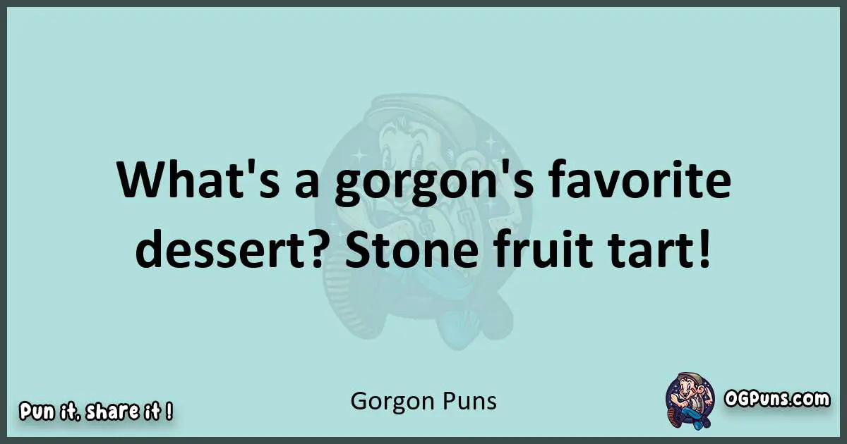 Text of a short pun with Gorgon puns