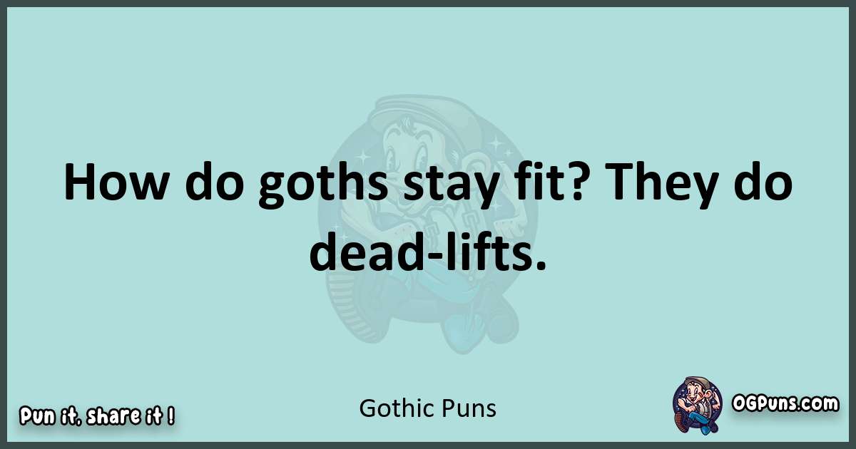 Text of a short pun with Gothic puns