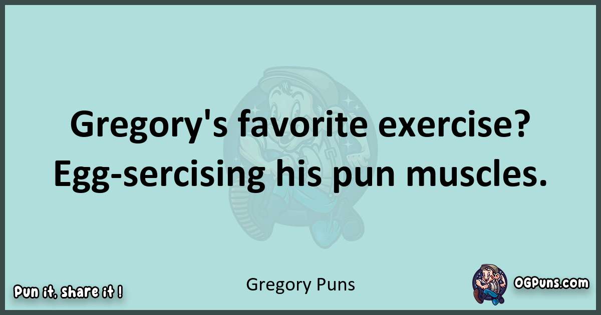 Text of a short pun with Gregory puns