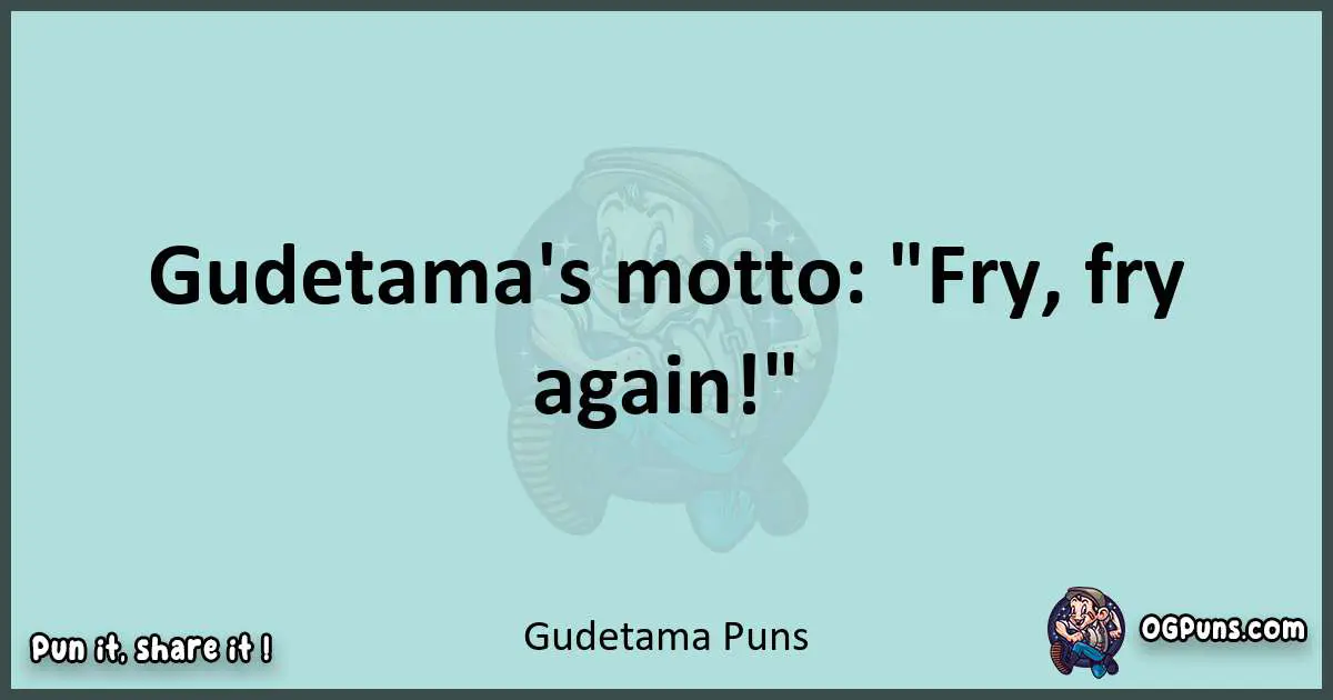 Text of a short pun with Gudetama puns