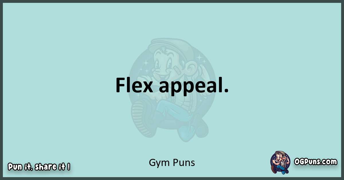 Text of a short pun with Gym puns