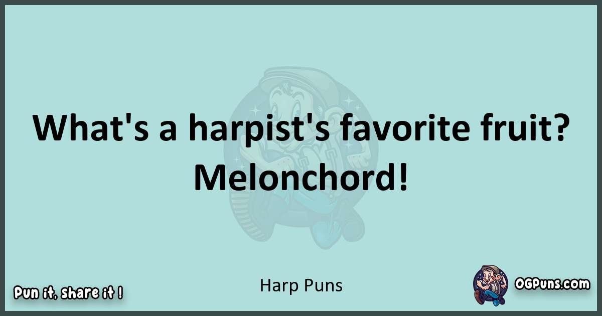 Text of a short pun with Harp puns