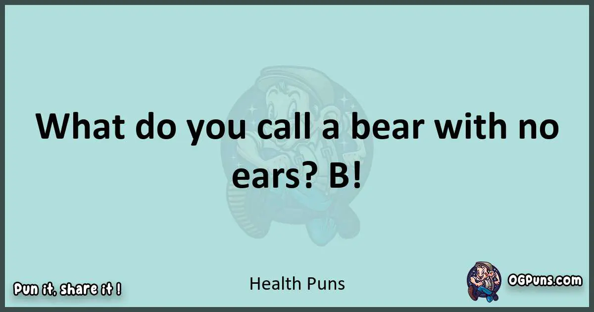 Text of a short pun with Health puns