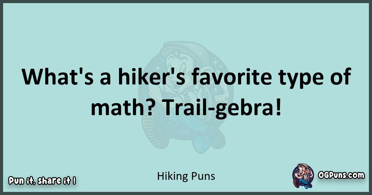 Text of a short pun with Hiking puns