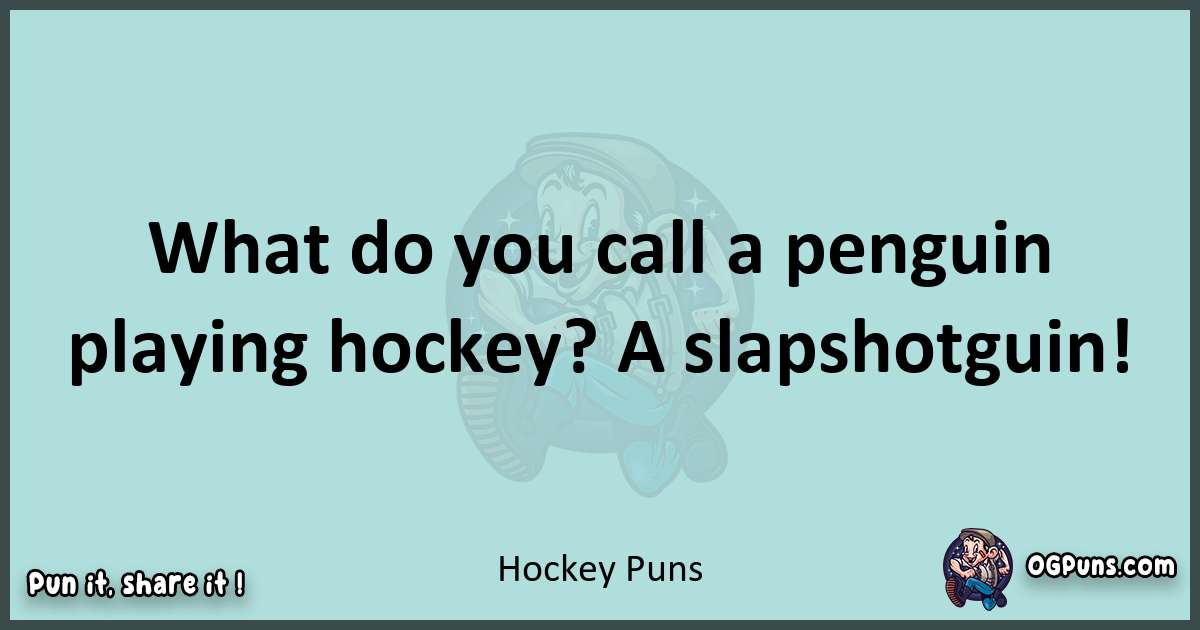 Text of a short pun with Hockey puns