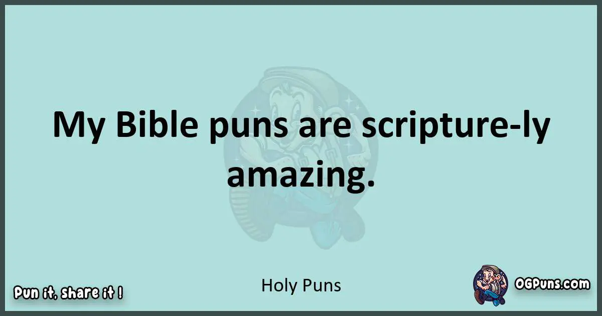 Text of a short pun with Holy puns
