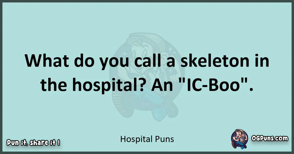 Text of a short pun with Hospital puns