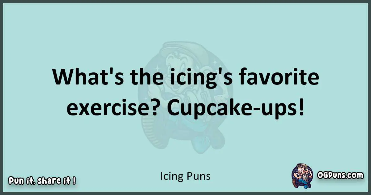 Text of a short pun with Icing puns