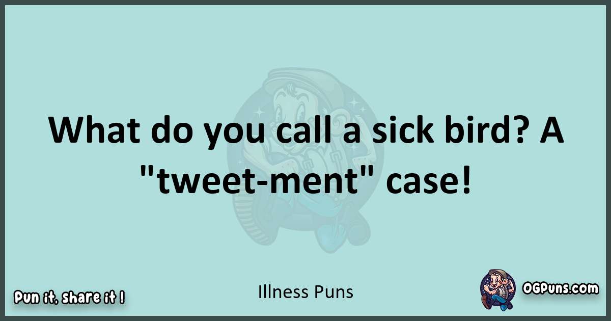 Text of a short pun with Illness puns