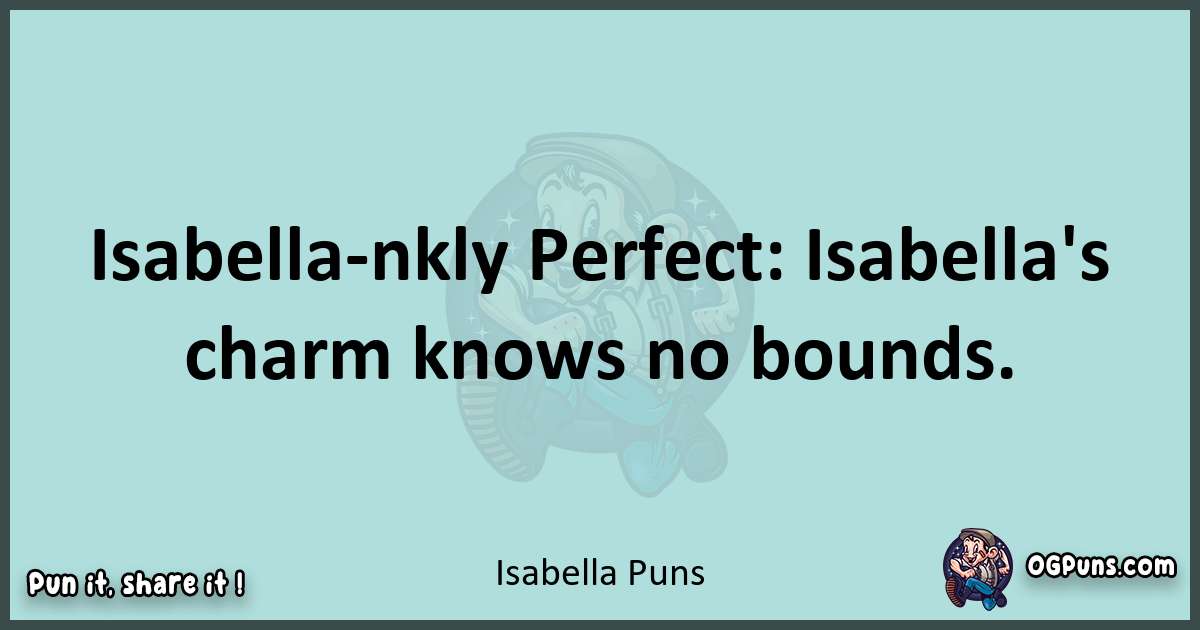 Text of a short pun with Isabella puns