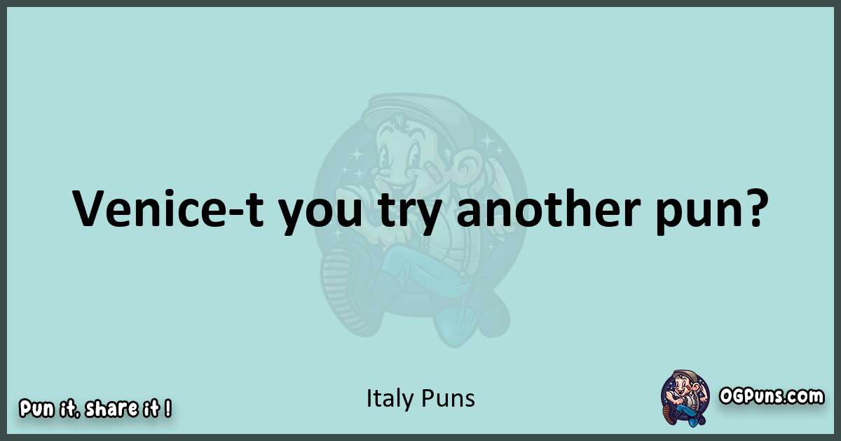 Text of a short pun with Italy puns