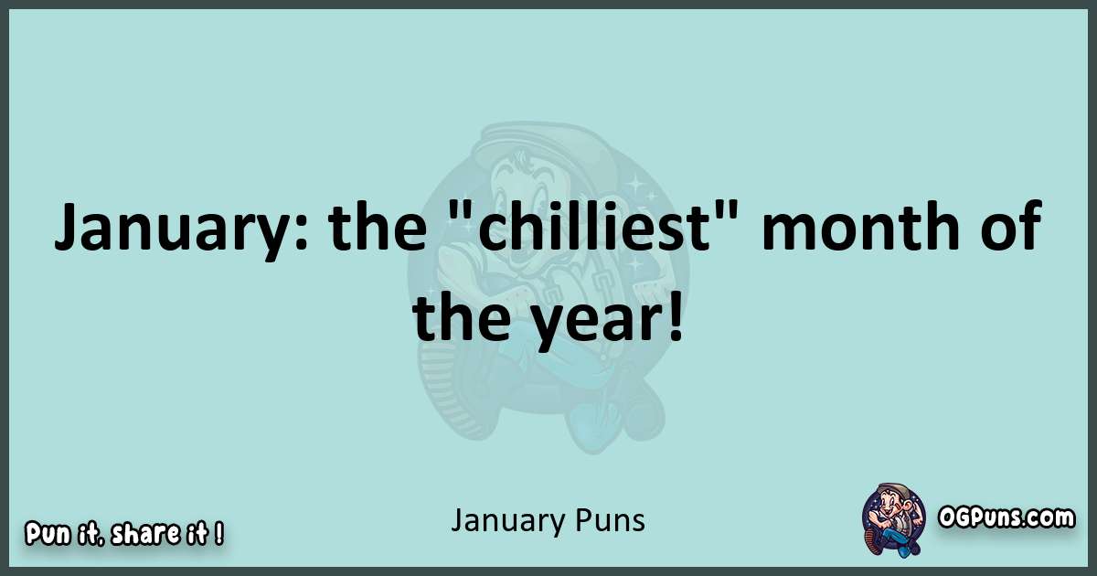 Text of a short pun with January puns