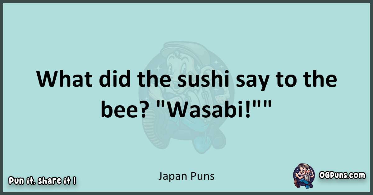 Text of a short pun with Japan puns