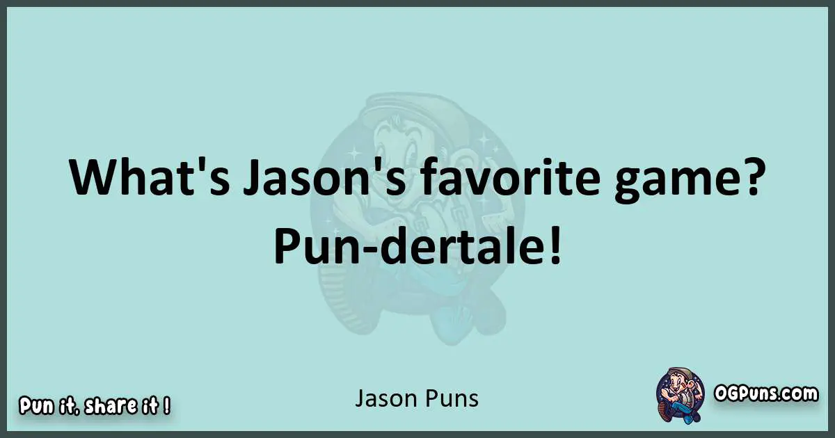 Text of a short pun with Jason puns