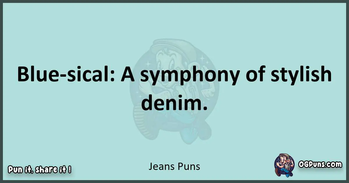 Text of a short pun with Jeans puns