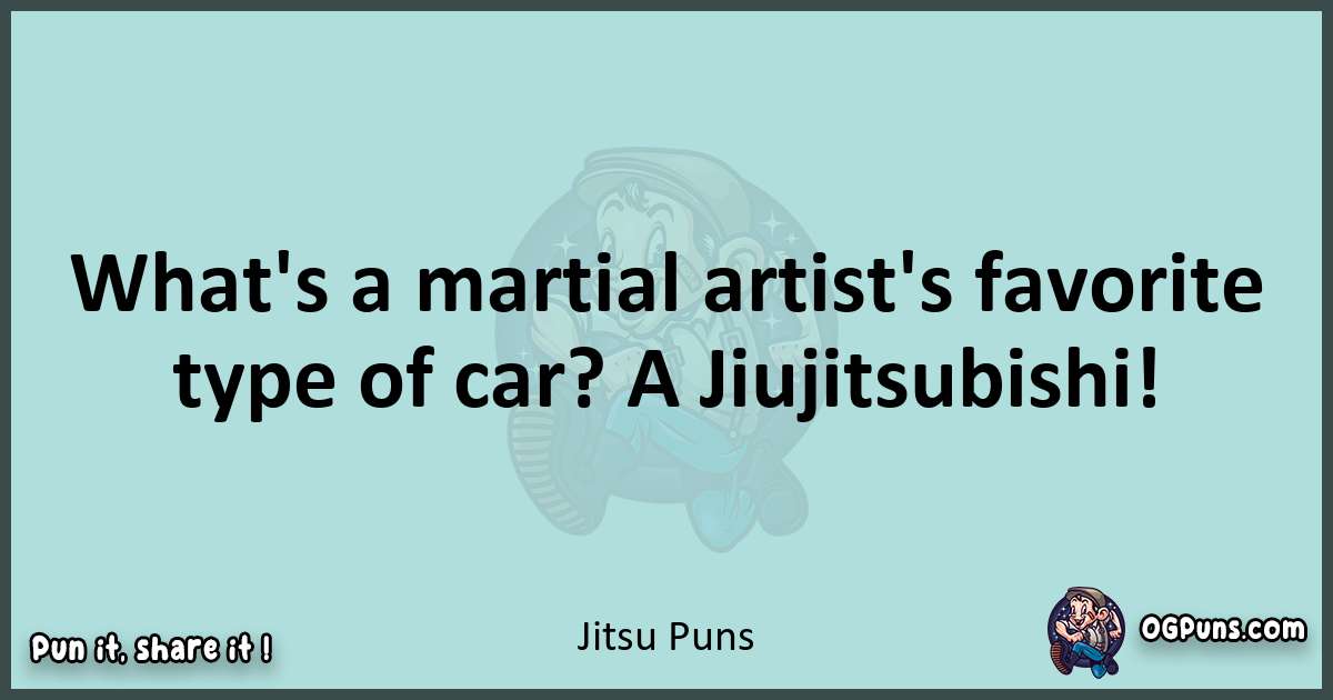 Text of a short pun with Jitsu puns