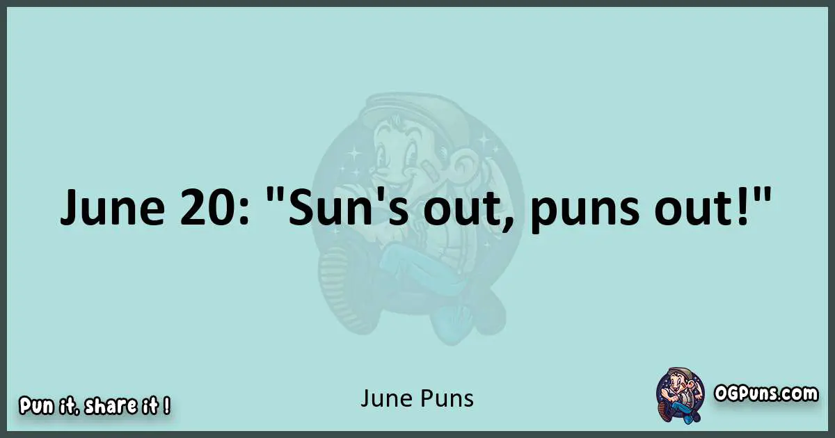 Text of a short pun with June puns