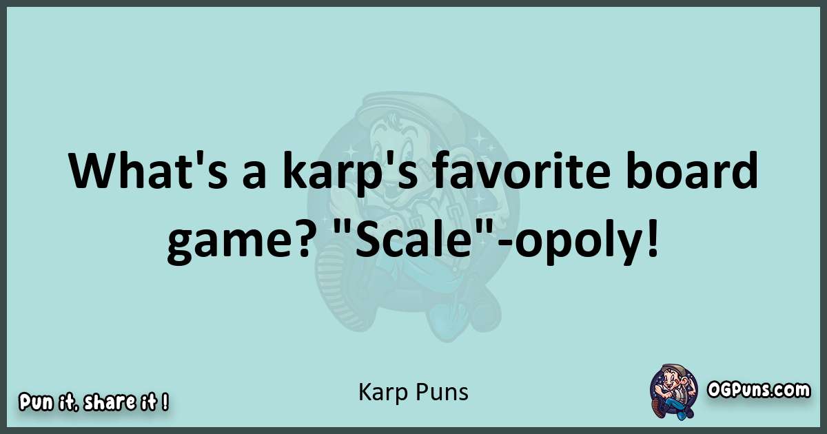 Text of a short pun with Karp puns