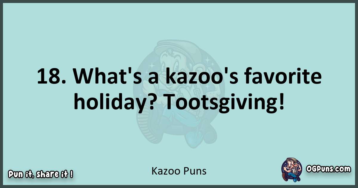 Text of a short pun with Kazoo puns