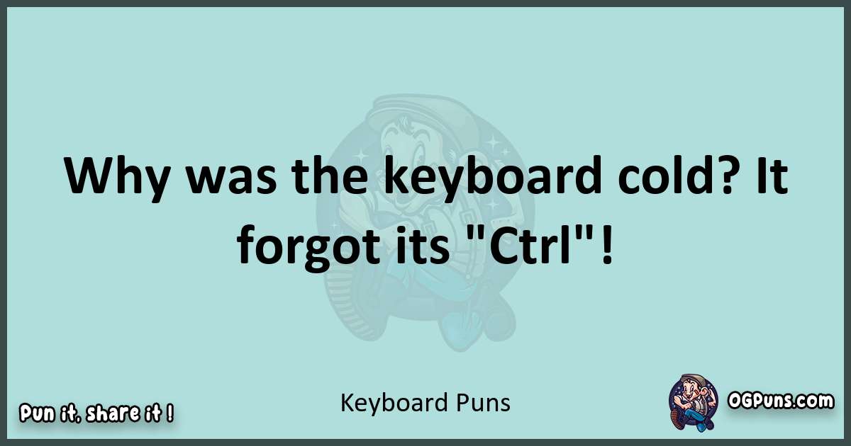 Text of a short pun with Keyboard puns