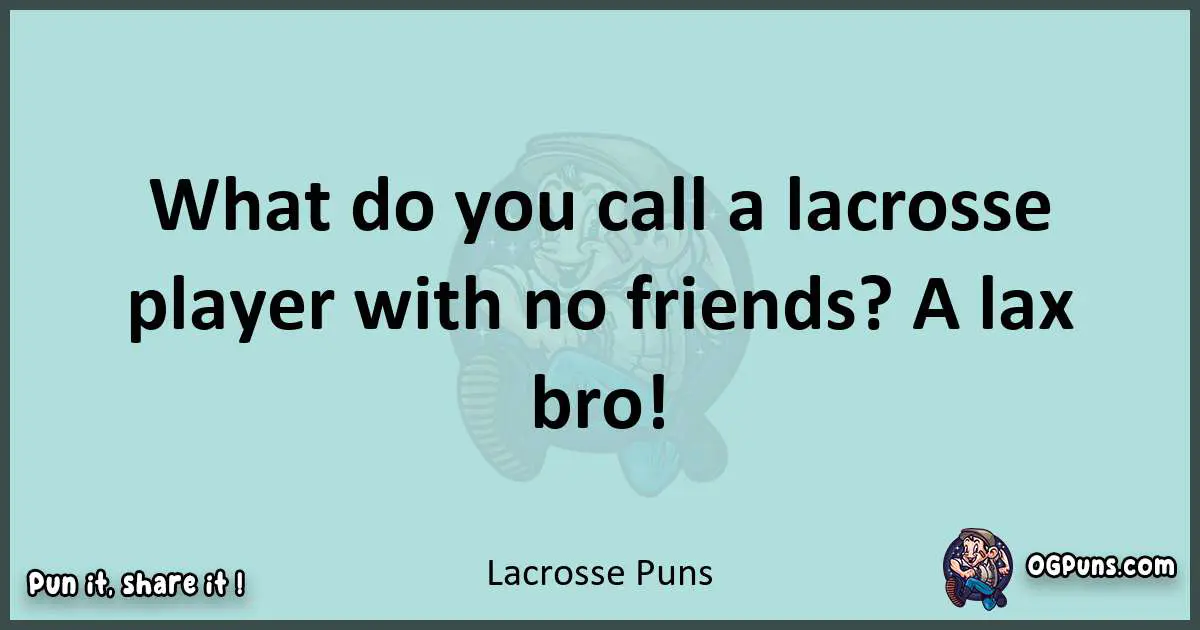 Text of a short pun with Lacrosse puns