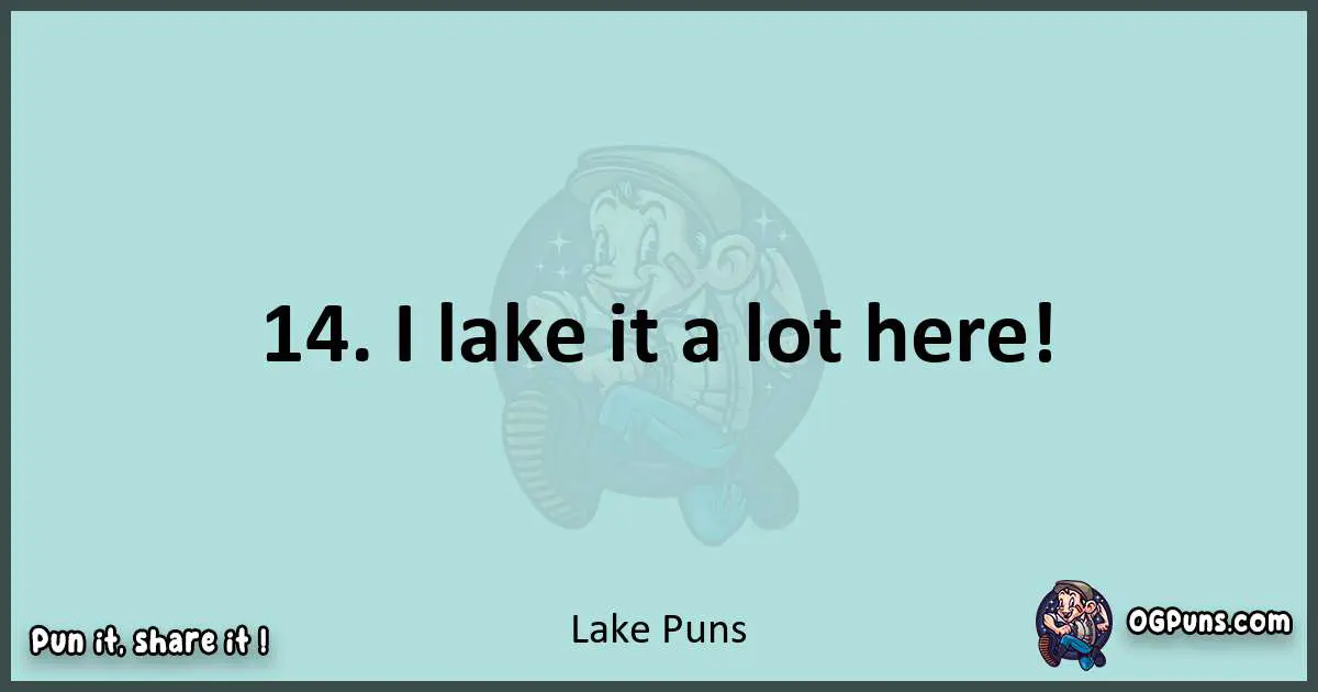 Text of a short pun with Lake puns