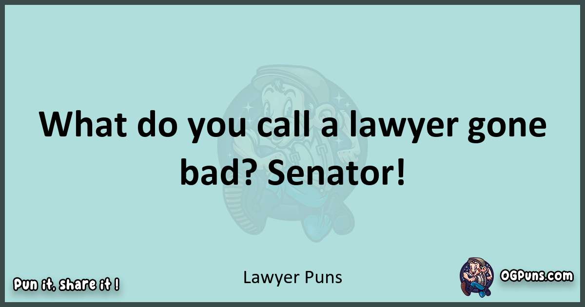 Text of a short pun with Lawyer puns