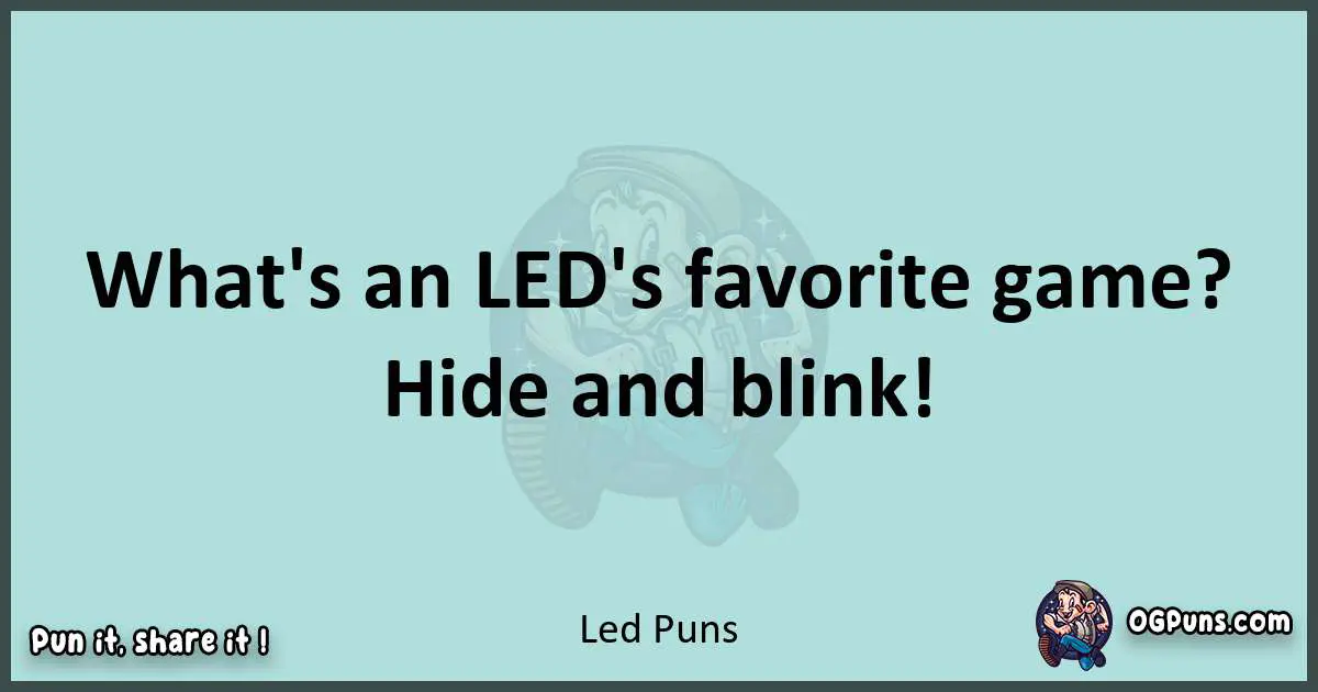 Text of a short pun with Led puns