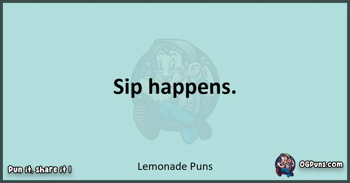 Text of a short pun with Lemonade puns