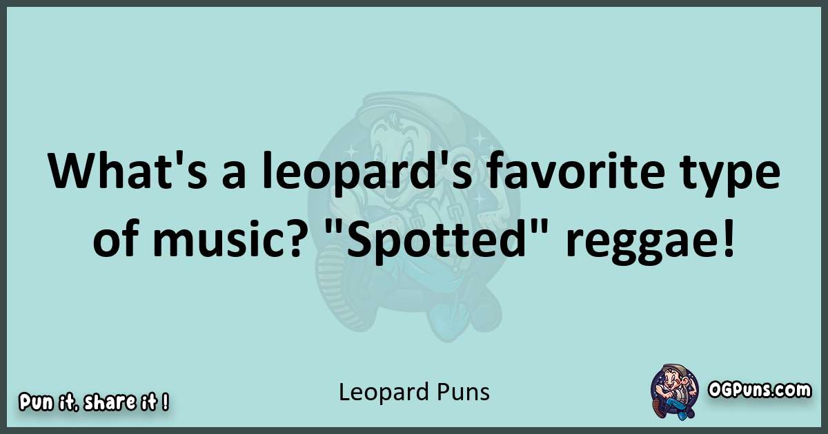Text of a short pun with Leopard puns