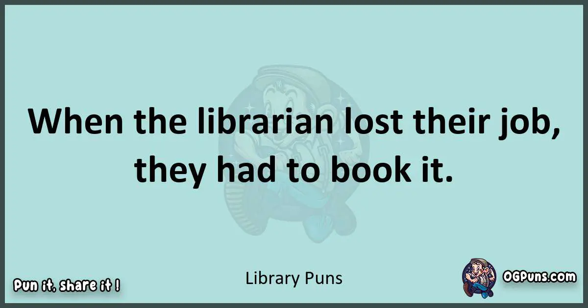 Text of a short pun with Library puns